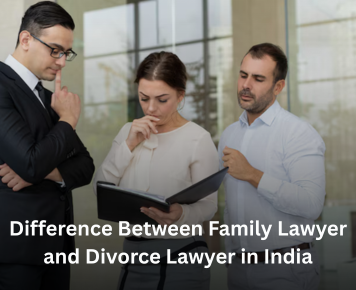 Family Lawyer vs Divorce Lawyer in india